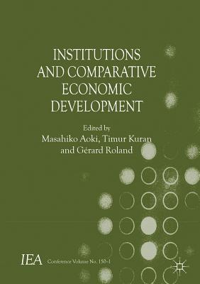 Institutions and Comparative Economic Development - Aoki, M. (Editor), and Roland, G. (Editor)