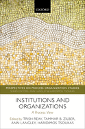 Institutions and Organizations: A Process View