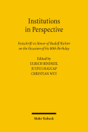 Institutions in Perspective: Festschrift in Honor of Rudolf Richter on the Occasion of His 80th Birthday