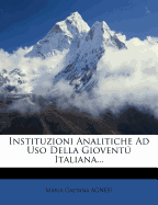 Instituzioni Analitiche Ad Uso Della Giovent Italiana...