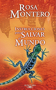 Instrucciones Para Salvar El Mundo - Montero, Rosa