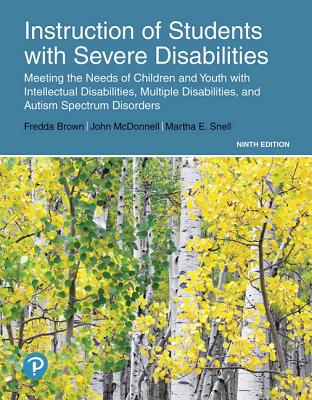 Instruction of Students with Severe Disabilities, Pearson Etext -- Access Card - Brown, Fredda, and McDonnell, John, and Snell, Martha