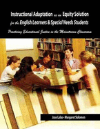 Instructional Adaptation as an Equity Solution for the English Learners and Special Needs Students: Practicing Educational Justice in the Mainstream Classroom