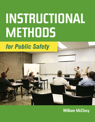 Instructional Methods for Public Safety - McClincy, William