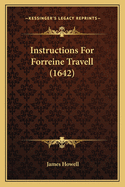 Instructions for Forreine Travell (1642)