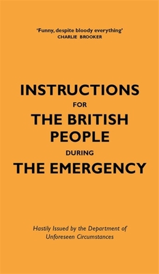 Instructions for the British People During The Emergency - Hazeley, Jason, and Tatarowicz, Nico