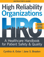 INSTRUCTOR GUIDE for High Reliability Organizations, Second Edition: A Healthcare Handbook for Patient Safety & Quality