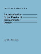 Instructor's Manual for an Introduction to the Physics of Semiconductor Devices