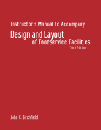 Instructor's Manual to Accompany Deisgn and Layout of Foodservice Facilities, Third Edition