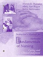 Instructor's Manual to Accompany Fundamentals of Nursing: Caring and Clinical Judgment