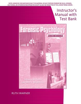 Instructor's Manual With Test Bank for Forensic Psychology, 3rd Edition - Fulero, Solomon M.; Wrightsman, Lawrence S.; Warner, Ruth