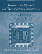 Instructor's Manual with Transparency Masters for Microelectronic Circuits, 5th Ed. - Sedra, Adel S, and Smith, Kenneth C