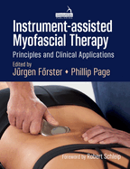 Instrument-Assisted Myofascial Therapy: Principles and Clinical Applications
