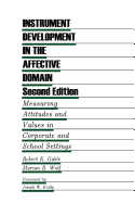 Instrument Development in the Affective Domain: Measuring Attitudes and Values in Corporate and School Settings