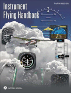 Instrument Flying Handbook: FAA-H-8083-15A