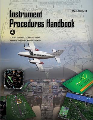 Instrument Procedures Handbook: Faa-H-8083-16b - Federal Aviation Administration