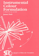 Instrumental Colour Formulation: A Practical Guide - Park, James