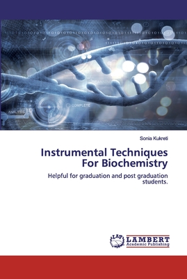 Instrumental Techniques For Biochemistry - Kukreti, Sonia