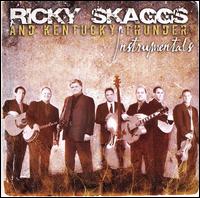 Instrumentals - Ricky Skaggs and Kentucky Thunder