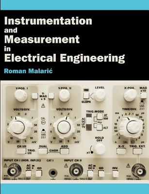 Instrumentation and Measurement in Electrical Engineering - Malaric, Roman