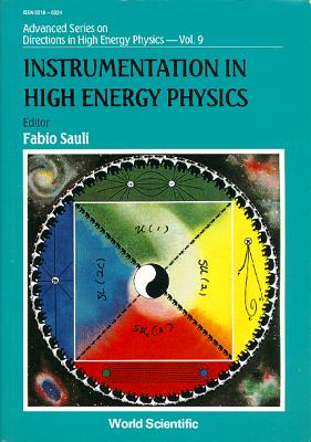 Instrumentation in High Energy Physics - Sauli, Fabio (Editor)