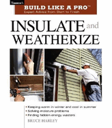 Insulate & Weatherize: For Energy Efficiency at Home