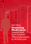 Insulating Modernism: Isolated and Non-Isolated Thermodynamics in Architecture