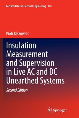 Insulation Measurement and Supervision in Live AC and DC Unearthed Systems - Olszowiec, Piotr