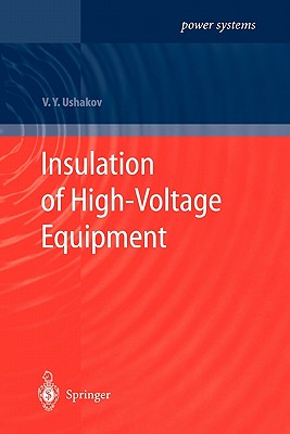 Insulation of High-Voltage Equipment - Ushakov, Vasily Y.