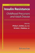 Insulin Resistance: Childhood Precursors and Adult Disease