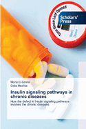 Insulin signaling pathways in chronic diseases