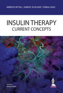 Insulin Therapy: Current Concepts