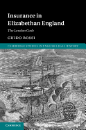 Insurance in Elizabethan England: The London Code