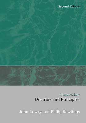 Insurance Law: Doctrines and Principles - Lowry, John