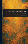 Insurgent Mexico
