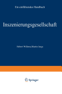 Inszenierungsgesellschaft: Ein Einfuhrendes Handbuch