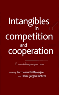 Intangibles in Competition and Cooperation: Euro-Asian Perspectives