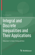 Integral and Discrete Inequalities and Their Applications: Volume I: Linear Inequalities