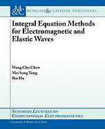 Integral Equation Methods for Electromagnetic and Elastic Waves