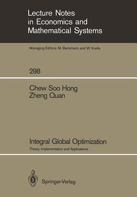 Integral Global Optimization: Theory, Implementation and Applications - Chew, Soo H, and Zheng, Quan