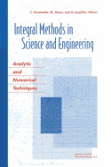 Integral Methods in Science and Engineering: Analytic and Numerical Techniques