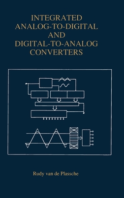 Integrated Analog-to-digital and Digital-to-analog Converters - Plassche, Rudy J. van de