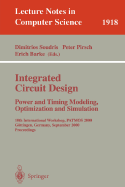 Integrated Circuit Design: Power and Timing Modeling, Optimization and Simulation: 10th International Workshop, Patmos 2000, Gottingen, Germany, September 13-15, 2000 Proceedings