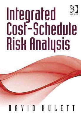 Integrated Cost-Schedule Risk Analysis - Hulett, David
