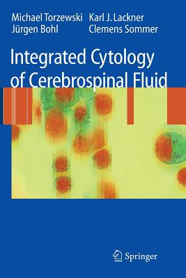 Integrated Cytology of Cerebrospinal Fluid - Torzewski, Michael, and Lackner, Karl J., and Bohl, Jrgen