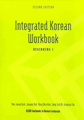 Integrated Korean: Beginning Level 1 Workbook - Schulz, Carol