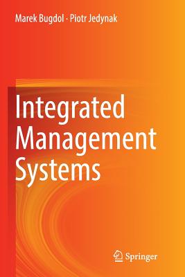 Integrated Management Systems - Bugdol, Marek, and Jedynak, Piotr