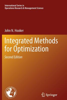 Integrated Methods for Optimization - Hooker, John N