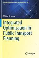 Integrated Optimization in Public Transport Planning