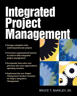 Integrated Project Management - Barkley, Bruce T